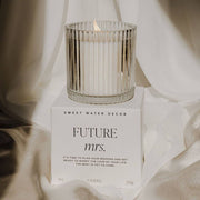 Future Mrs. Soy Candle - bomb'd AF