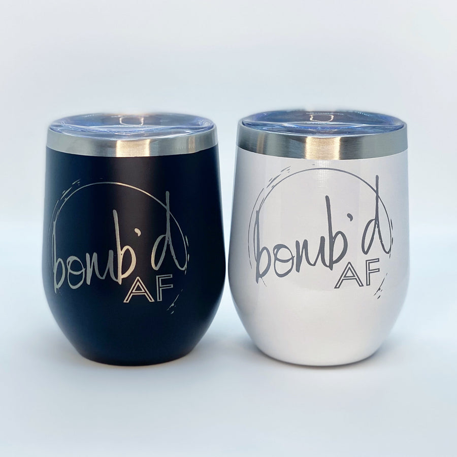 Wine Tumbler - bomb'd AF