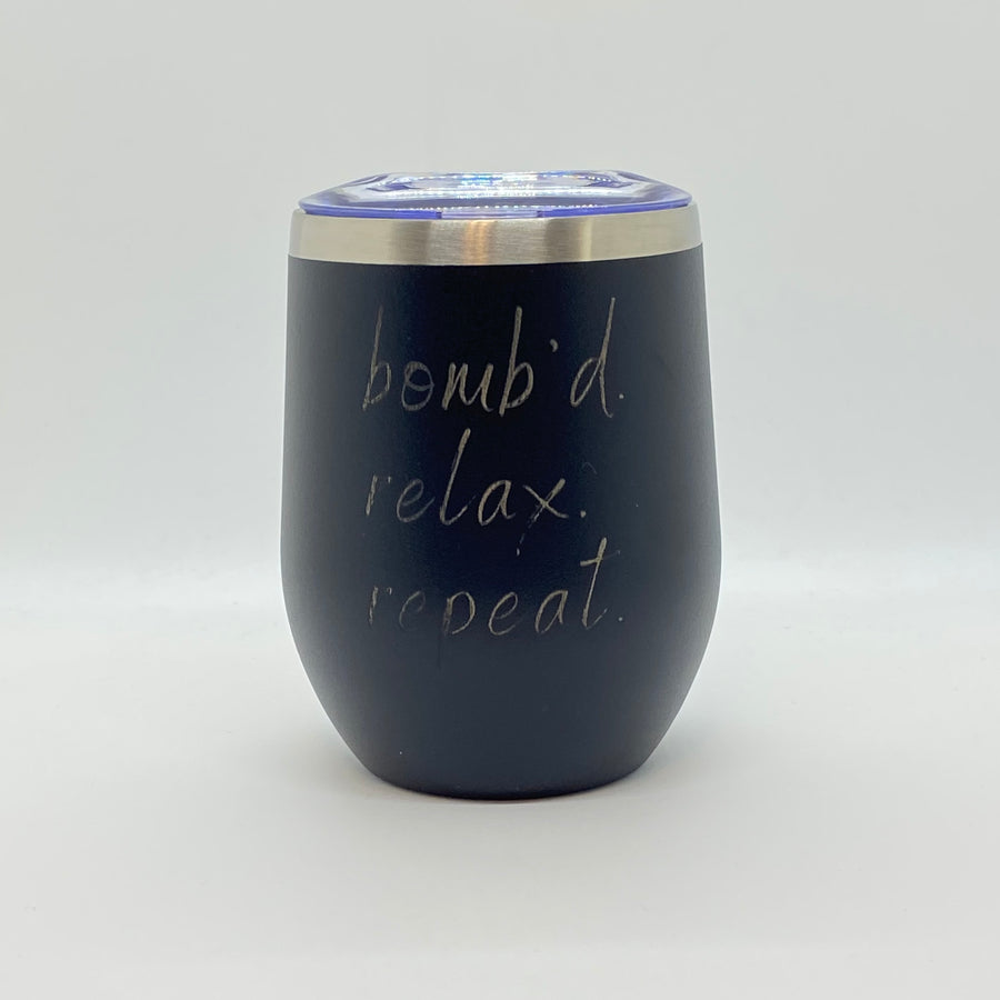 Wine Tumbler - bomb'd. relax. repeat.